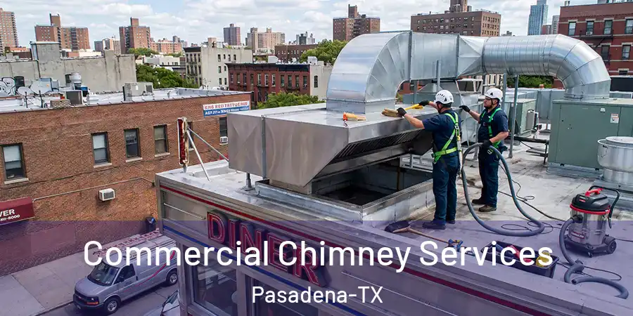  Commercial Chimney Services Pasadena-TX